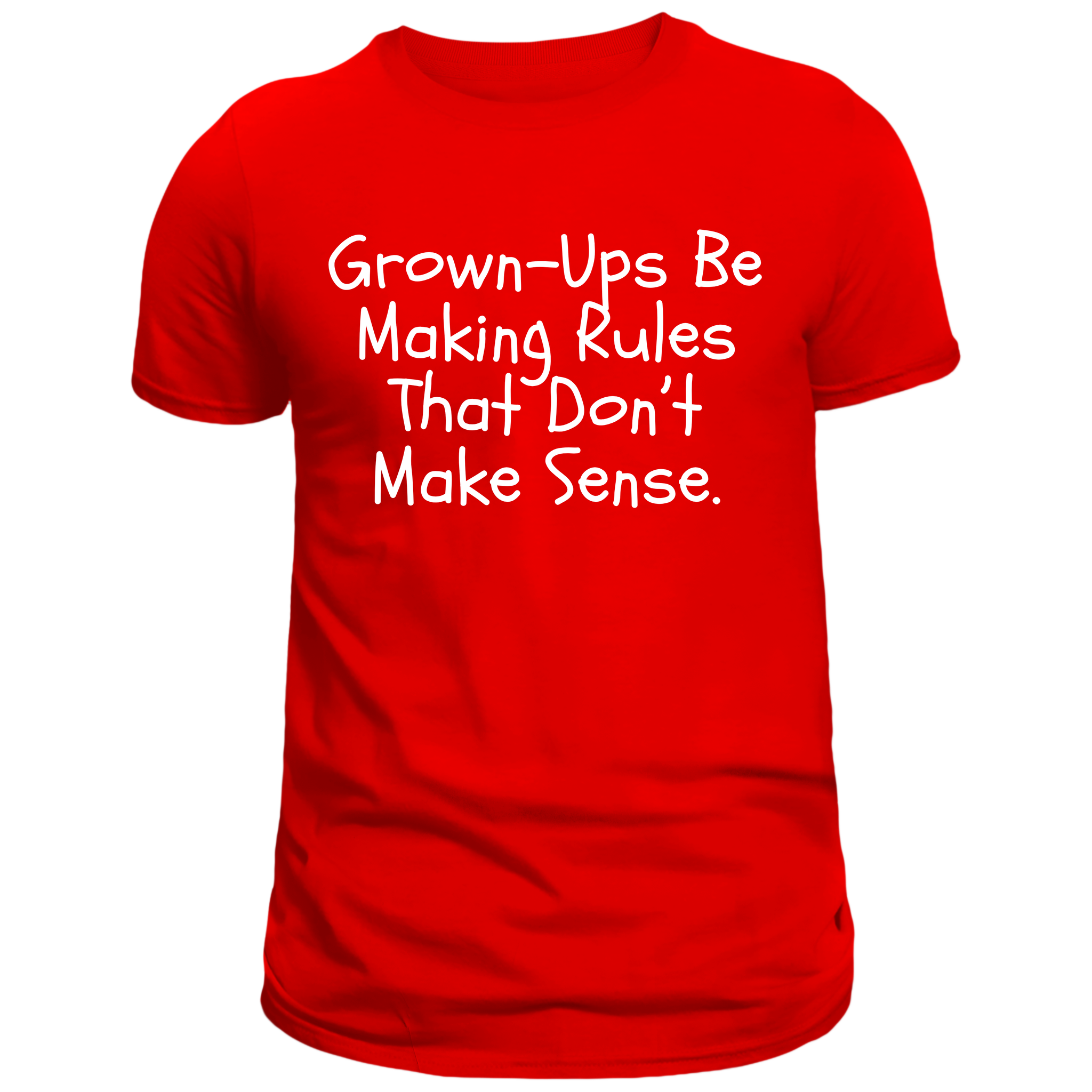 Grown-Ups Be Making Rules That Don't Make Sense
