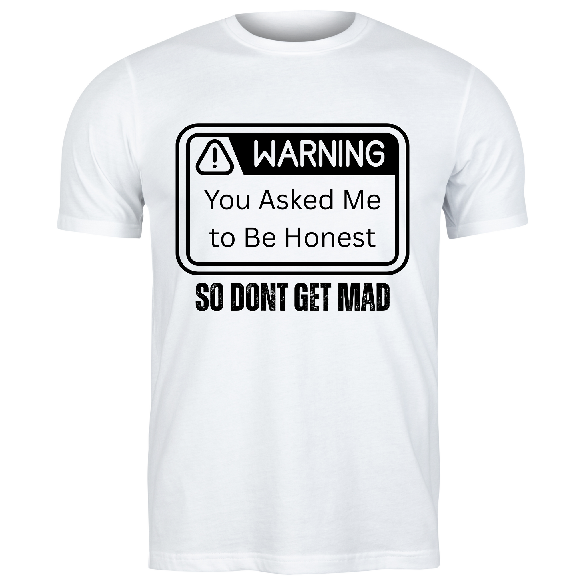 You Asked Me To Be Honest